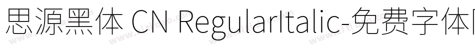 思源黑体 CN RegularItalic字体转换